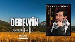 Serhat Agiri Derewîn 2026 Söz Müzik Serhat Agiri
