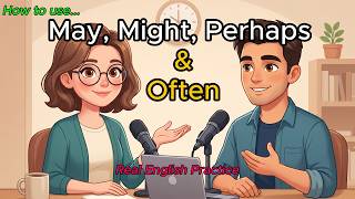 How to Use May, Might, Perhaps & Often in English | Real English Practice