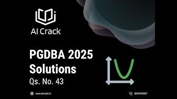 PGDBA 2025 Solutions | Maths | Qs No. 43 | AI Crack