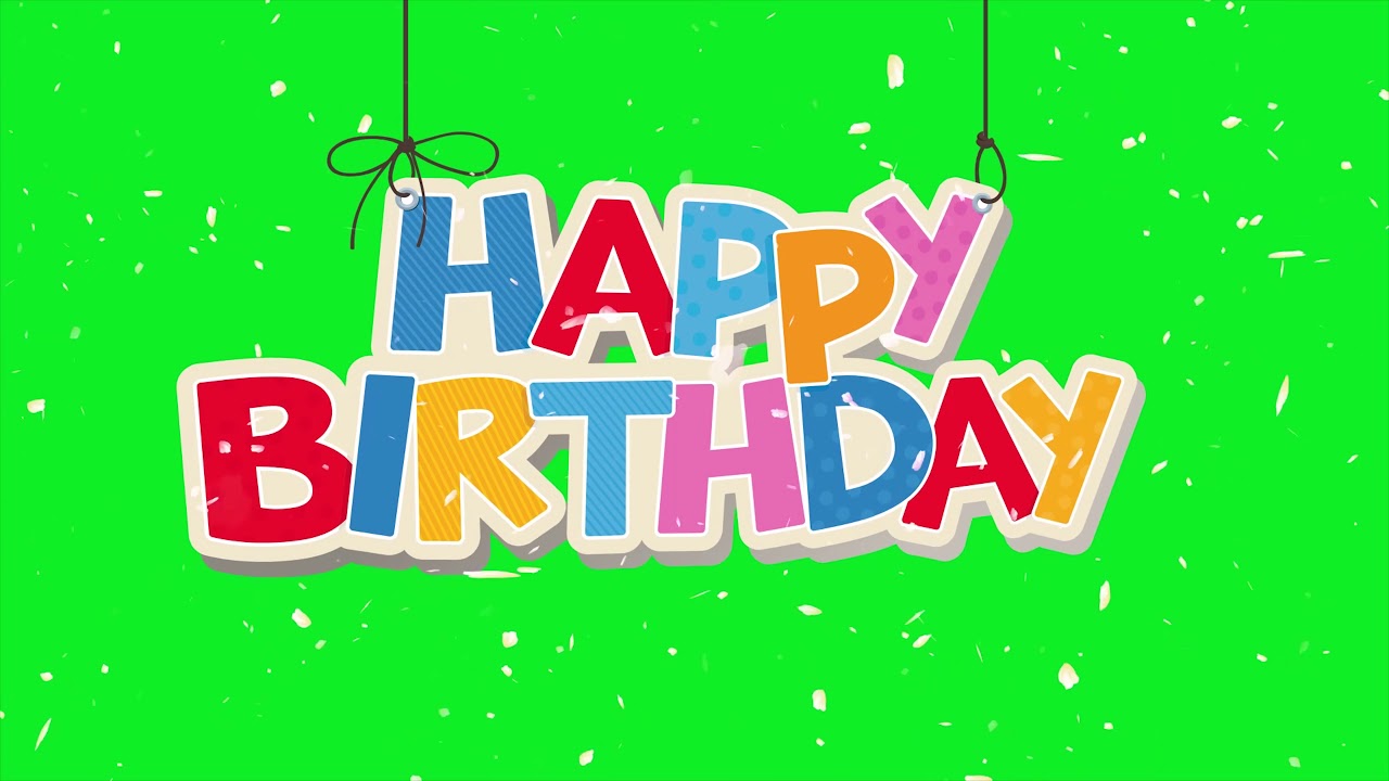 Amazing Happy Birthday Green Screen | 4K UHD - DOWNLOAD - YouTube