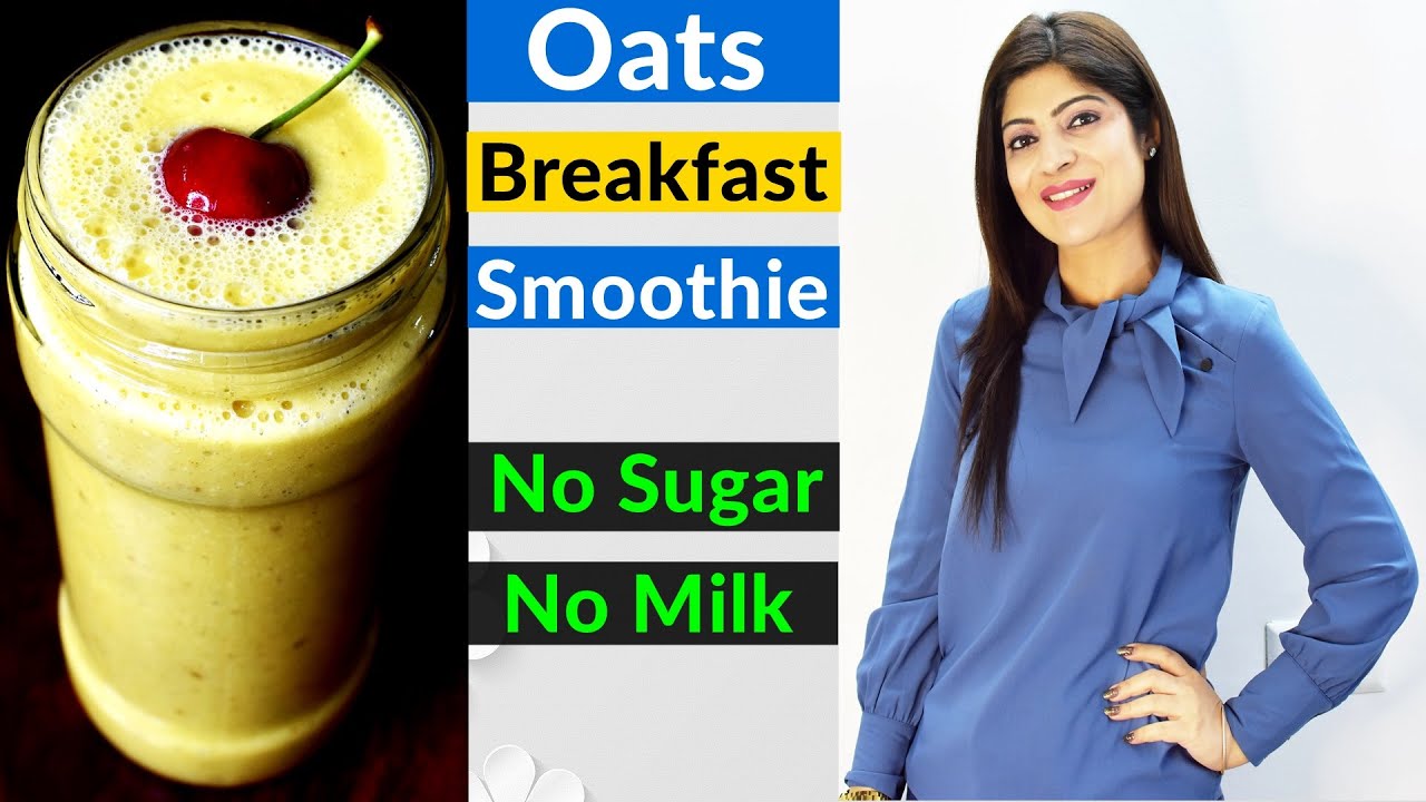 Mango Oats Breakfast Smoothie | Oats Smoothie For Weight Loss- No Milk - No Sugar | Dr. Shikha Singh