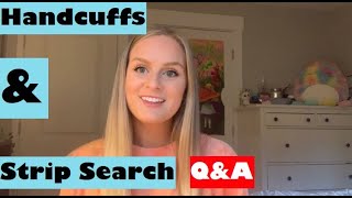 Handcuffs & Strip Searches in Prison Q&A