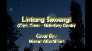 Ndarboy Genk - Lintang Sewengi | Cover By Hasan Aftershine [ Lirik ]