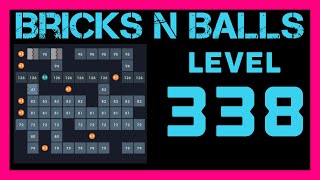 Bricks N Balls Level 338                No Power-Ups