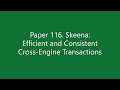 Paper 116 skeena efficient and consistent crossengine transactions