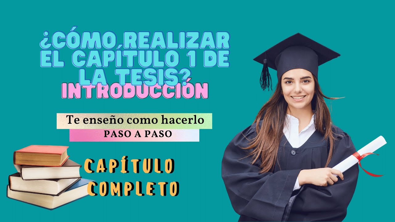 ¿CÓMO REALIZAR EL CAPÍTULO 1 DE LA TESIS?| TE ENSEÑO PASO A PASO COMO