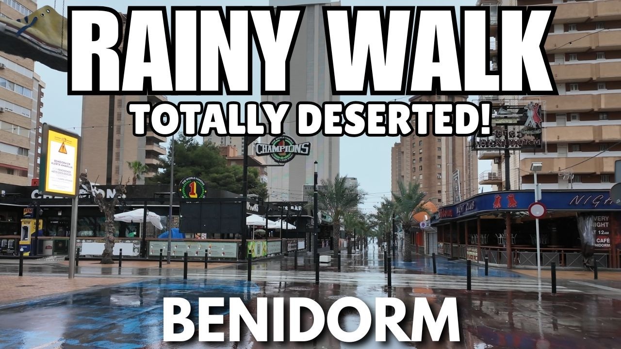 Benidorm - Wet Walk in the POURING RAIN! 😱🌧️ Deserted Streets & Bars!