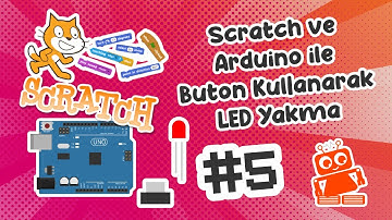 Scratch ve Arduino ile Buton Led Yakma | Scratch Arduino Dersleri #5