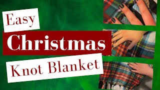 Christmas Knot Blanket l Craftmas Day 21