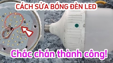 Cách sửa bóng đèn LED tại nhà, ai cũng có thể làm được /Sáng Tạo Việt