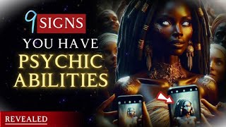 9 SIGNS YOU MAY HAVE PSYCHIC ABILITIES YOU AREN