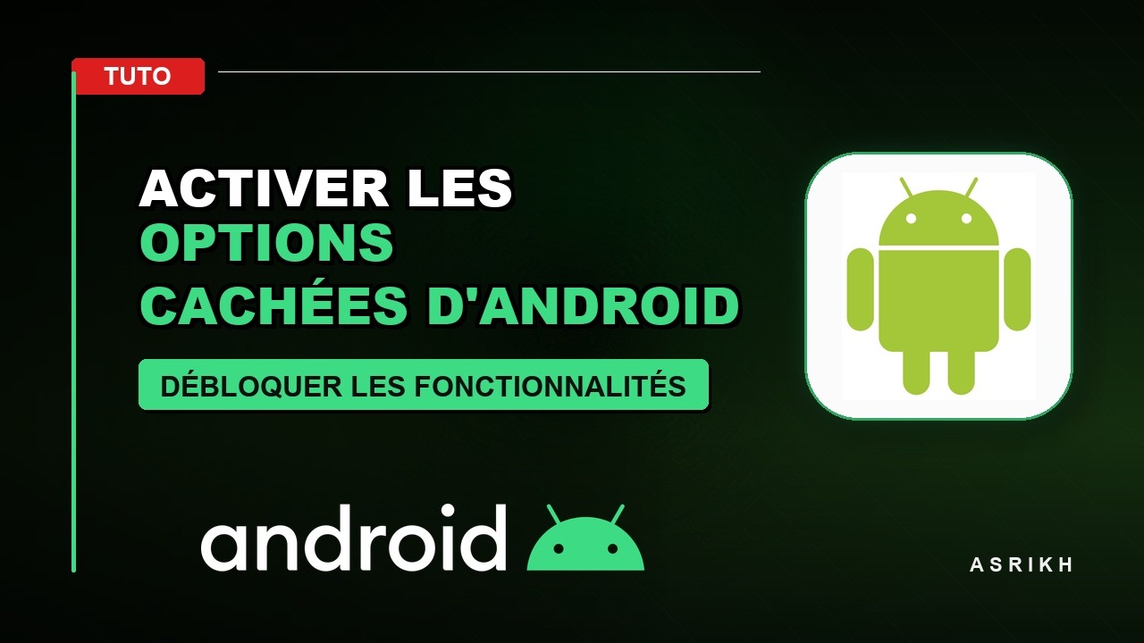 Comment activer les options cachées sur android