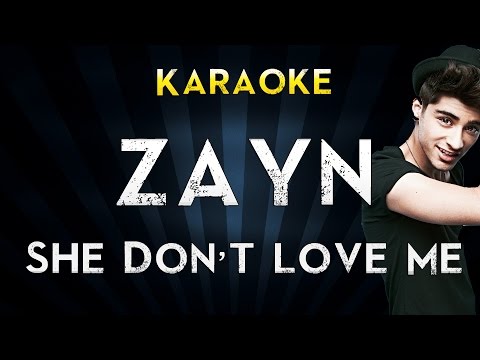 ZAYN - SHE DON'T LOVE ME  | Official Karaoke Instrumental Lyrics Cover Sing Along