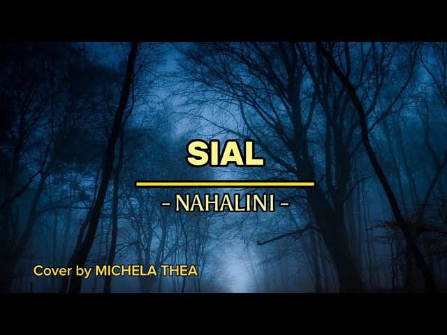SIAL - MAHALINI ( Lirik ) Cover by MICHELA THEA class=