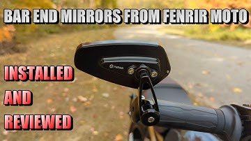 BAR END MIRRORS FROM FENRIR MOTO! INSTALLED AND REVIEWED!