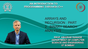 Lecture 18 : Arrays and recursion : Part 2 : Binary search analysis