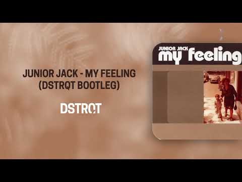 Junior Jack - My Feeling (DSTRQT Bass House Bootleg)