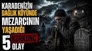 Karadenizin Dağlık Köyünde Mezarcının Yaşadığı 5 Korkunç Olay | Emin Efendi Korku Hikayeleri