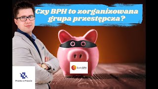 Czy bank BPH to zorganizowana grupa przestępcza?  Komentarz prawnika i zapowiedź nowej serii #shorts