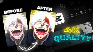 Capcut 4K Quality Tutorial || 4K Anime Tutorial Capcut || Ae Like CC In Capcut 