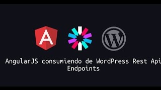 AngularJS consumiendo de WordPress Rest Api – Endpoints