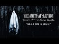 The Amity Affliction "All I Do Is Sink"