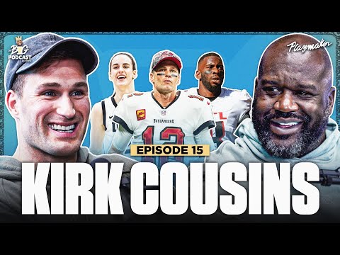 Kirk Cousins Opens Up To Shaq In His 1st Interview Since Joining The Falcons | Ep. #15