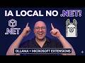 Chega de Chaves de API! Rode LLMs localmente no .NET com Ollama e MS Extensions