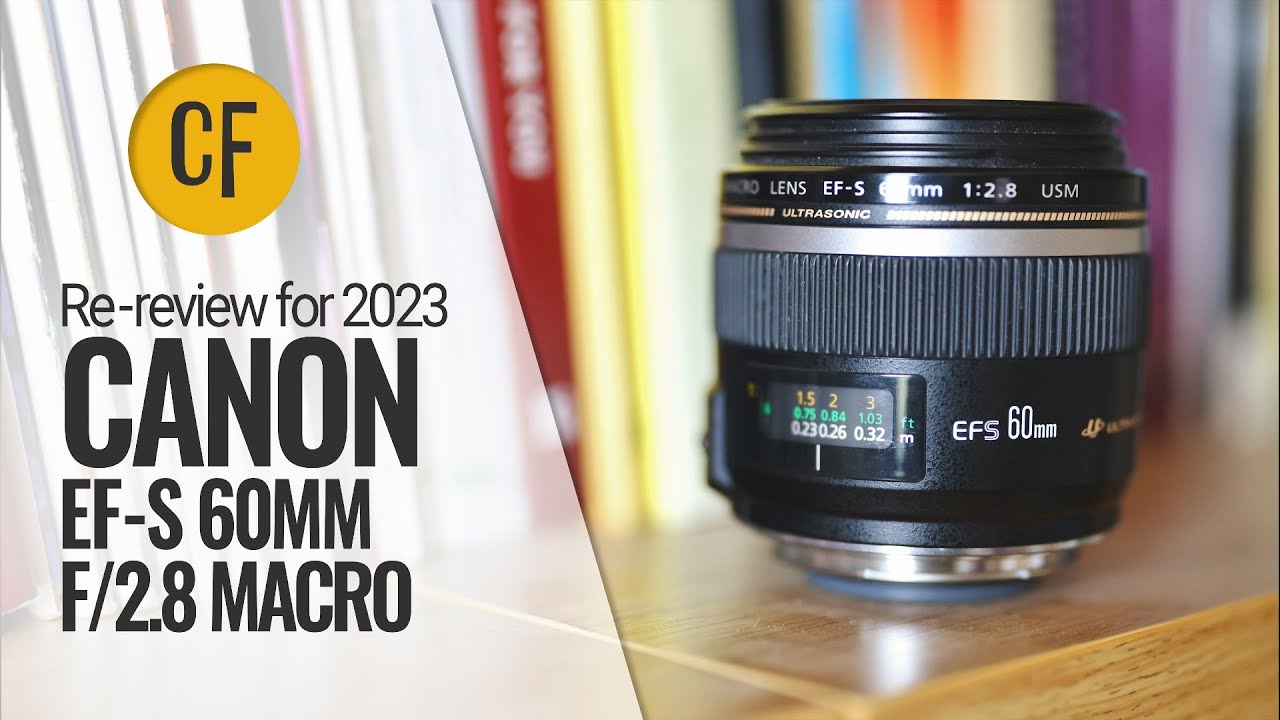 Re-review for 2023: Canon EF-S 60mm f/2.8 Macro USM on an EOS R7