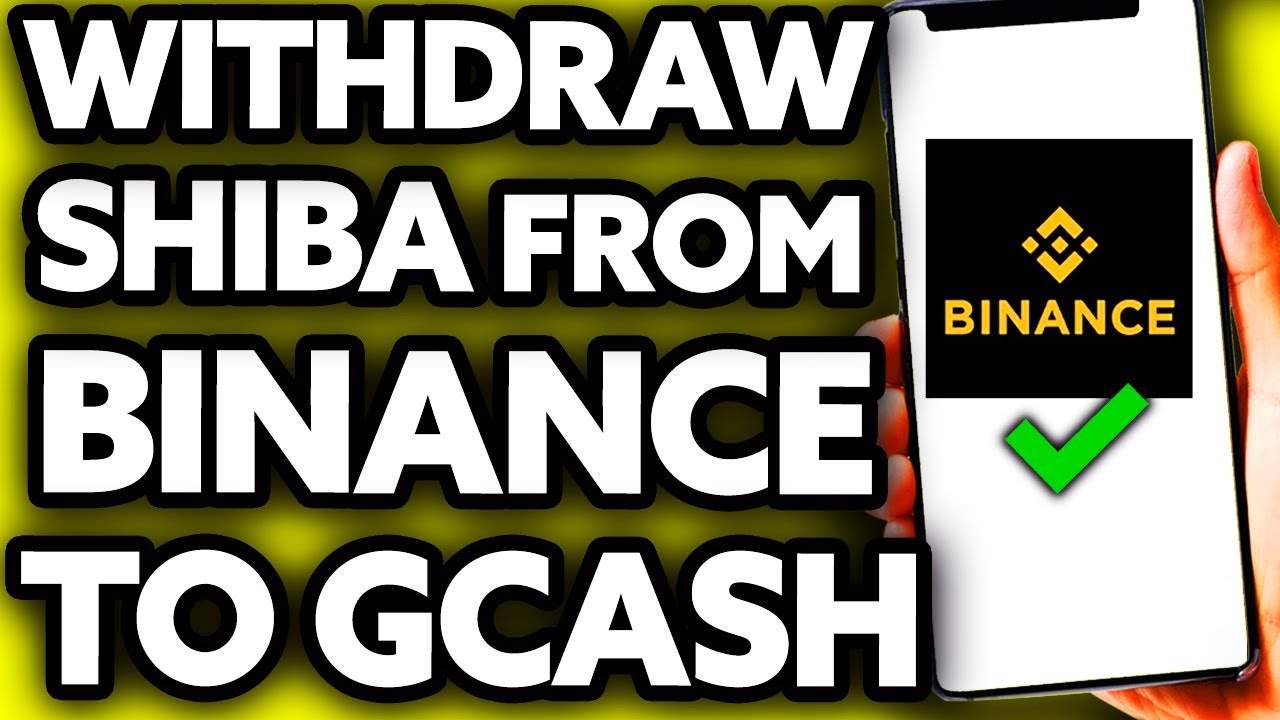 How To Withdraw Shiba Inu (SHIB) from Binance to GCash [EASY!] - YouTube