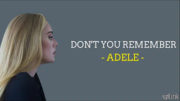 Adele - Don't You Remember (Lirik dan Terjemahan)