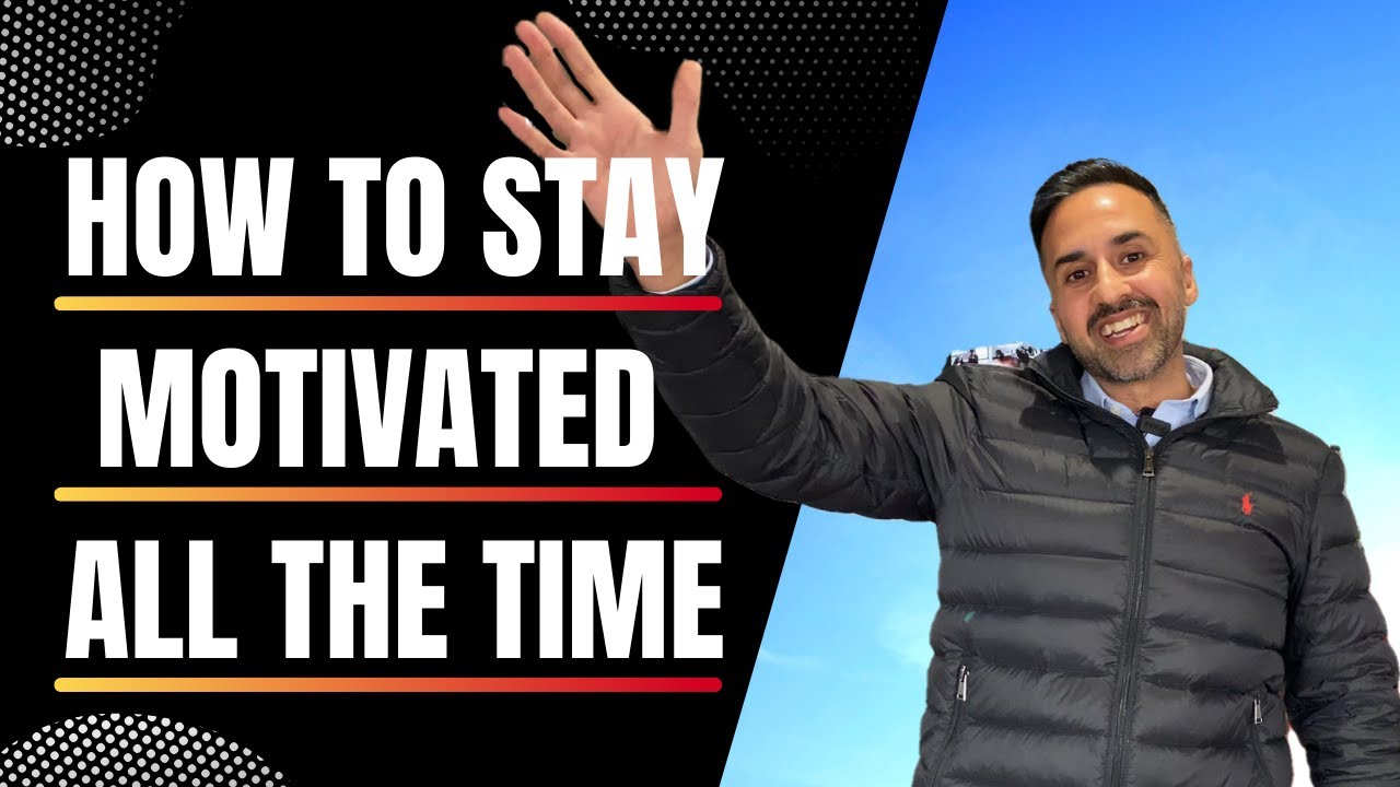 ਹਰ ਸਮੇਂ ਪ੍ਰੇਰਿਤ ਕਿਵੇਂ ਰਹਿਣਾ ਹੈ | How to Stay Motivated All The Time ...
