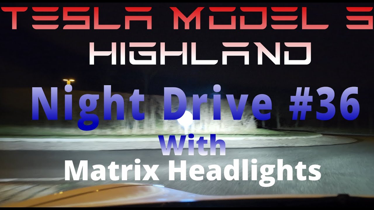 Tesla Model 3 Highland - Night drive #36 - Matrix Headlights - 2024.45 ...