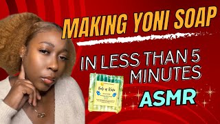 Making Yoni Soap in less than 5 minutes| FFWD| ASMR