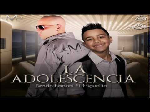 La Adolescencia - Kendo Kaponi Ft. Miguelito ★(Original Reggaeton Romántico 2012)★