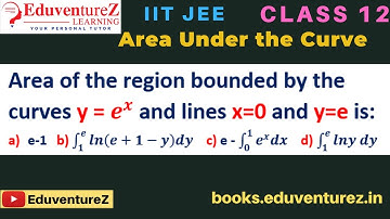 Area of the region bounded by the curves y = e^x and lines x=0 and y=e is:  a)e-1   b) ∫_1^e▒ln(e+1-
