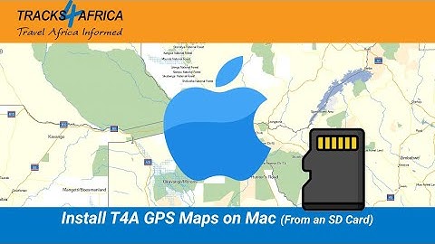 Installing Tracks4Africa GPS Maps on your Mac Computer from an SD Card