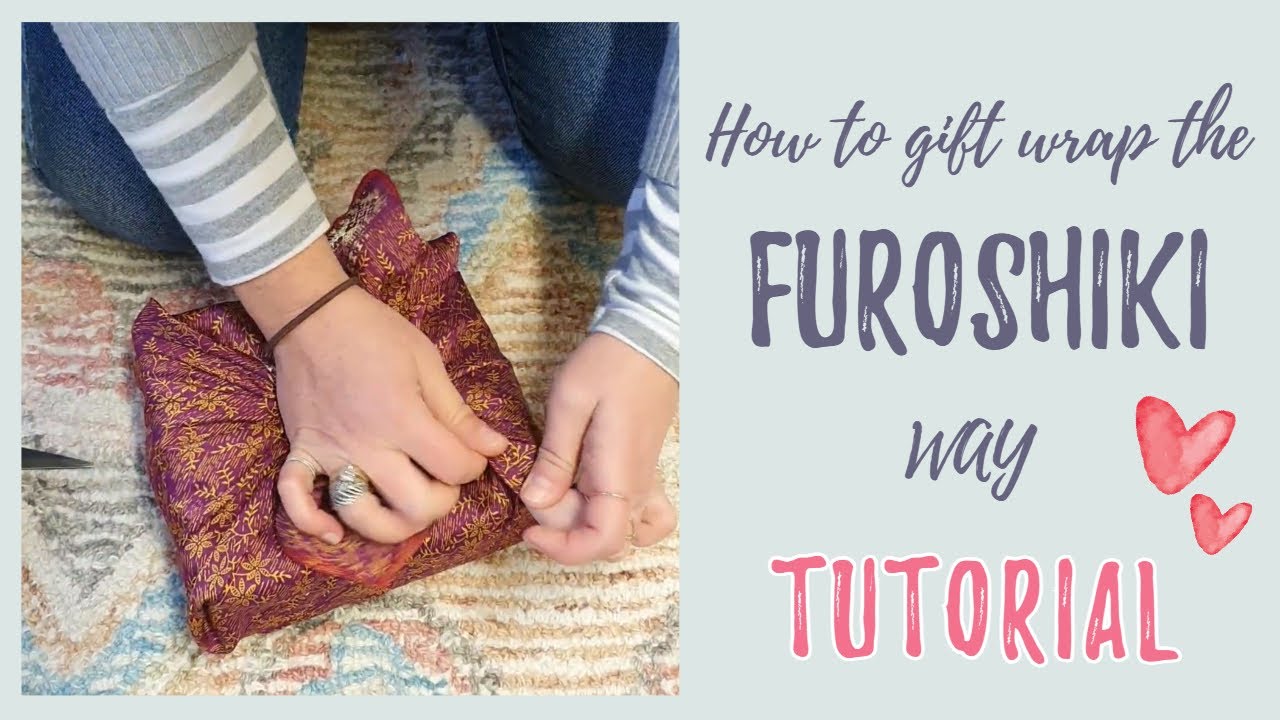 Furoshiki gift wrapping tutorial - Eco-friendly, zero waste wrapping