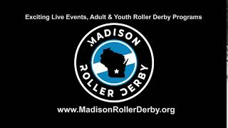 www.MadisonRollerDerby.org | Support Madison Roller Derby - B | Adult \u0026 Youth Programs Available