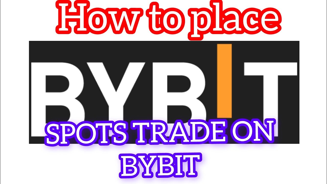 How to place trade on Bybit spot trading - YouTube