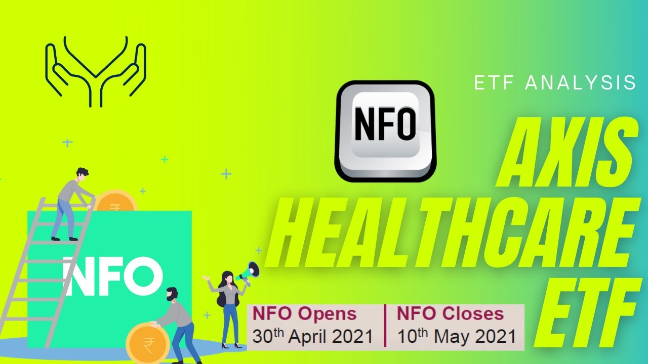 Axis Healthcare ETF NFO Nifty Healthcare Index How To Study NFOs axis-healthcare-etf-nfo-nifty-healthcare-index-how-to-study-nfos