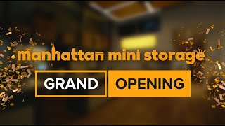 Grand Opening of 2 New Storage Locations - Manhattan Mini Storage