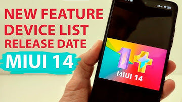 MIUI 14 - NEW FEATURE XIAOMI, Device List (Android 13), release date