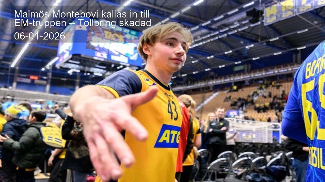 Malmös Montebovi kallas in till EM-truppen – Tollbring skadad