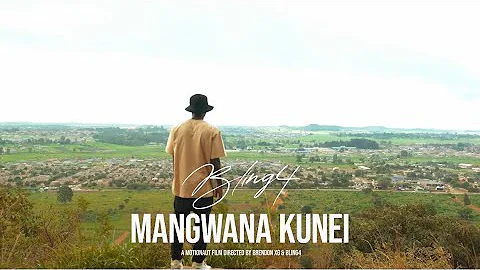 Bling4 - Mangwana Kunei (official music video)