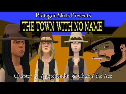 Plotagon Skits - The Town With No Name PT. 4