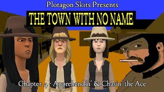 Plotagon Skits - The Town With No Name PT. 4