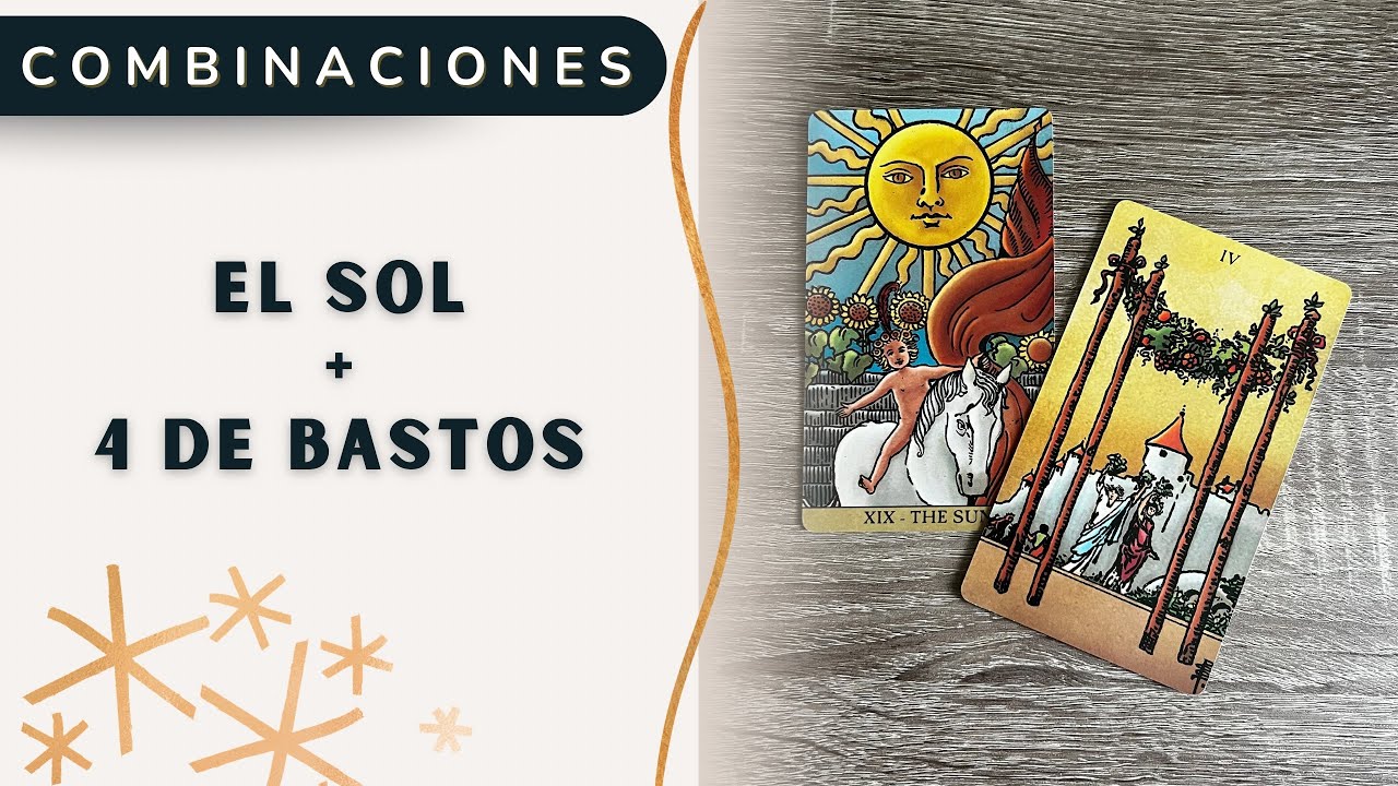 Significado del Sol + 4 de Bastos | Combinaciones en el Tarot - YouTube
