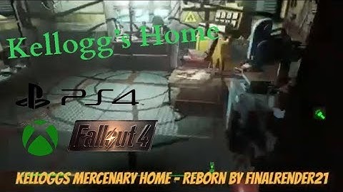 Fallout 4 Xbox One/PS4 Mods|Kelloggs Mercenary Home - Reborn