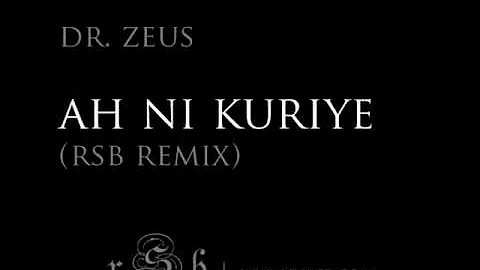 Dr. Zeus - Ah Ni Kuriye (RSB Mix)